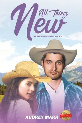 Vše nové (Bozemanská série, kniha I) - All Things New (The Bozeman Series Book I)