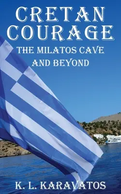 Krétská odvaha: Jeskyně Milatos a další místa - Cretan Courage: The Milatos Cave and Beyond