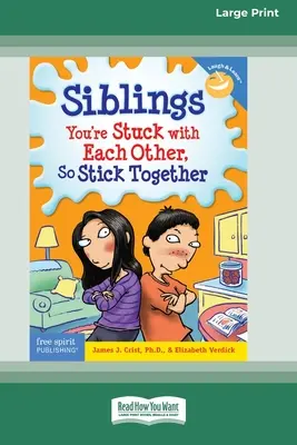 Sourozenci: : [Standard Large Print 16 Pt Edition] - Sourozenci: Jste při sobě, tak držte při sobě. - Siblings: : You're Stuck with Each Other, So Stick Together [Standard Large Print 16 Pt Edition]