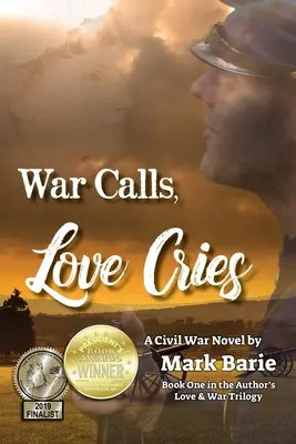Válka volá, láska pláče: A Civil War Novel: A Civil War Novel - War Calls, Love Cries: A Civil War Novel