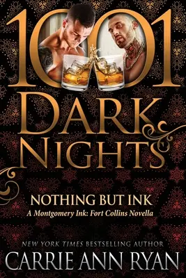 Nic než inkoust: Montgomery Ink: Montgomery: novela z Fort Collins - Nothing but Ink: A Montgomery Ink: Fort Collins Novella