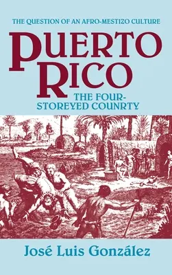 Portoriko: Čtyřpatrová země a jiné eseje - Puerto Rico: The Four-Storeyed Country and Other Essays