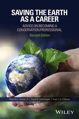 Záchrana Země jako kariéra: Rady, jak se stát profesionálem v oblasti ochrany přírody - Saving the Earth as a Career: Advice on Becoming a Conservation Professional