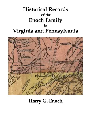 Historické záznamy o rodině Enochů ve Virginii a Pensylvánii - Historical Records of the Enoch Family in Virginia and Pennsylvania