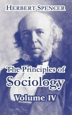 Základy sociologie, svazek IV - The Principles of Sociology, Volume IV