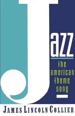 Jazz: Americká tematická píseň - Jazz: The American Theme Song