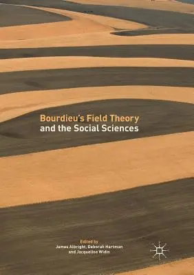 Bourdieuova teorie pole a společenské vědy - Bourdieu's Field Theory and the Social Sciences