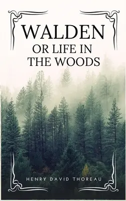 Walden: aneb Život v lesích (Snadno čitelné uspořádání) - Walden: or Life in the Woods (Easy to Read Layout)