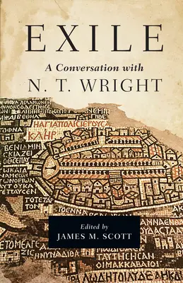 Exil: T. Wrighta. - Exile: A Conversation with N. T. Wright