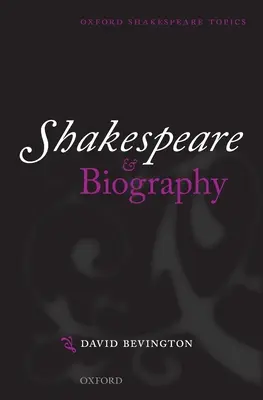 Shakespeare a biografie - Shakespeare & Biography