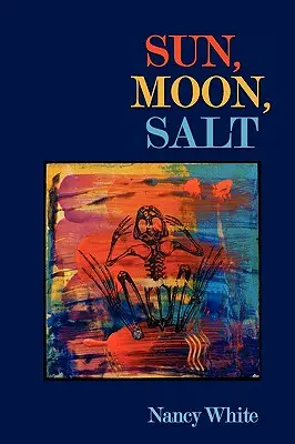 Slunce, měsíc, sůl - Sun, Moon, Salt