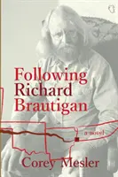 Za Richardem Brautiganem - Following Richard Brautigan