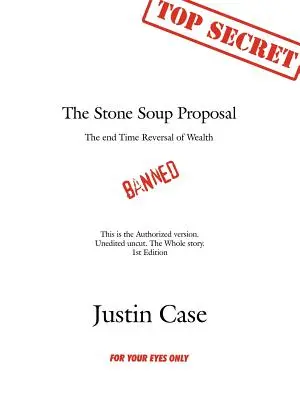 Návrh kamenné polévky: Konec časů zvrácení bohatství - The Stone Soup Proposal: The End Time Reversal of Wealth