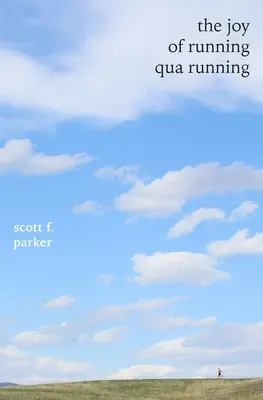 Radost z běhání qua Running - The Joy of Running qua Running