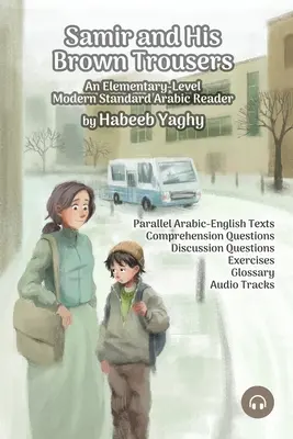 Samir a jeho hnědé kalhoty: An Elementary-Level Modern Standard Arabic Reader (Moderní standardní arabština pro základní školy) - Samir and His Brown Trousers: An Elementary-Level Modern Standard Arabic Reader