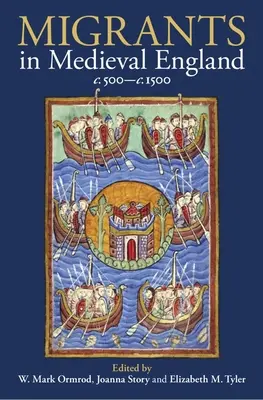 Migranti ve středověké Anglii, C. 500-C. 1500 - Migrants in Medieval England, C. 500-C. 1500