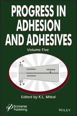 Pokroky v adhezních lepidlech, svazek 5 - Progress in Adhesion Adhesives, Volume 5