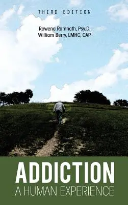 Závislost: Lidská zkušenost - Addiction: A Human Experience