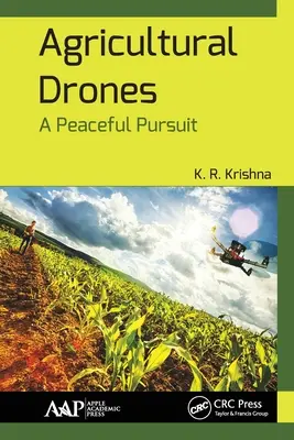 Zemědělské drony: Drony: mírové pronásledování - Agricultural Drones: A Peaceful Pursuit