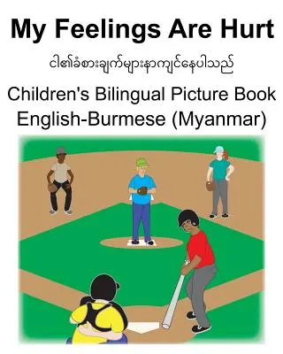 Anglicko-barmská (myanmarská) dvojjazyčná obrázková knížka pro děti Moje pocity bolí - English-Burmese (Myanmar) My Feelings Are Hurt Children's Bilingual Picture Book