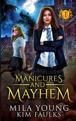 Manikúra a chaos: Paranormální román o měňavcích - Manicures and Mayhem: A Paranormal Shifter Romance