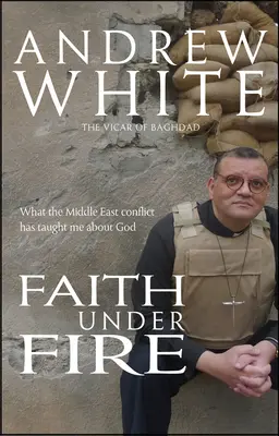 Víra pod palbou: Co mě blízkovýchodní konflikt naučil o Bohu - Faith Under Fire: What the Middle East Conflict Has Taught Me about God