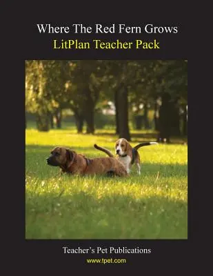 Balíček pro učitele Litplan: Kde roste červené kapradí - Litplan Teacher Pack: Where the Red Fern Grows