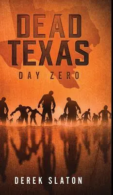 Mrtvý Texas: Den nula - Dead Texas: Day Zero