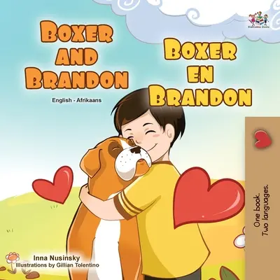 Boxer a Brandon (Anglicko-africká dvojjazyčná kniha pro děti) - Boxer and Brandon (English Afrikaans Bilingual Book for Kids)