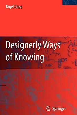 Designérské způsoby poznávání - Designerly Ways of Knowing