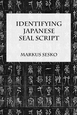 Identifikace japonského pečetního písma - Identifying Japanese Seal Script