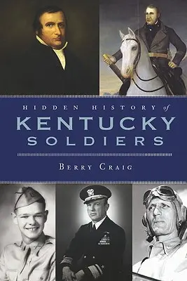 Skrytá historie vojáků z Kentucky - Hidden History of Kentucky Soldiers