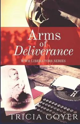 Arms of Deliverance (Zbraně vysvobození): Příběh příslibu - Arms of Deliverance: A Story of Promise