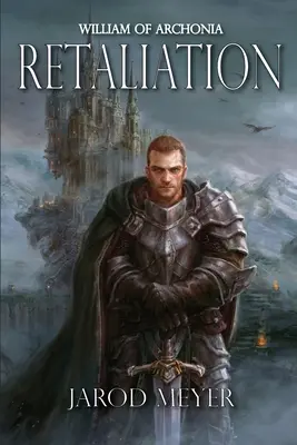 William z Archonie Svazek druhý: Odplata - William of Archonia Volume Two: Retaliation