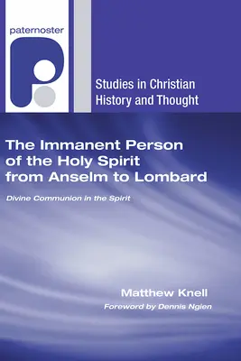 Imanentní osoba Ducha svatého od Anselma po Lombarda - The Immanent Person of the Holy Spirit from Anselm to Lombard