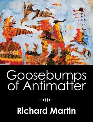 Husí kůže z antihmoty - Goosebumps of Antimatter