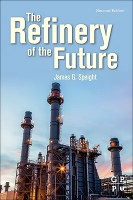 Rafinerie budoucnosti - The Refinery of the Future