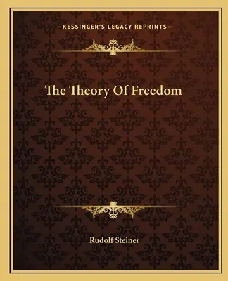 Teorie svobody - The Theory Of Freedom