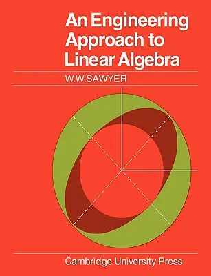 Inženýrský přístup k lineární algebře - An Engineering Approach to Linear Algebra