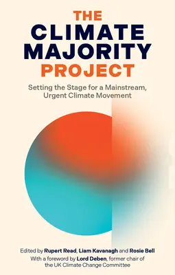 Projekt klimatické většiny: Připravujeme půdu pro hlavní proud naléhavého klimatického hnutí. - The Climate Majority Project: Setting the Stage for a Mainstream, Urgent Climate Movement