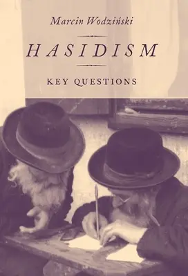 Chasidismus: Klíčové otázky - Hasidism: Key Questions