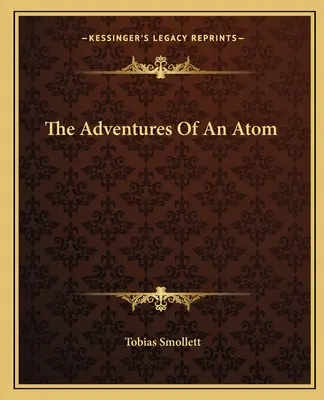 Dobrodružství atomu - The Adventures Of An Atom