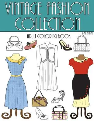 Vintage Fashion Collection: Omalovánky pro dospělé - Vintage Fashion Collection: An Adult Coloring Room
