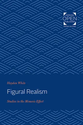 Figurální realismus: Studie o efektu mimésis - Figural Realism: Studies in the Mimesis Effect