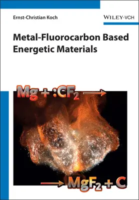 Energetické materiály na bázi kovů a fluorovaných uhlovodíků - Metal-Fluorocarbon Based Energetic Materials