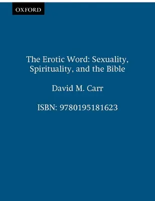 Erotické slovo: Erotické slovo: Sexualita, spiritualita a Bible - The Erotic Word: Sexuality, Spirituality, and the Bible