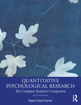Kvantitativní psychologický výzkum: Kompletní průvodce studenta - Quantitative Psychological Research: The Complete Student's Companion