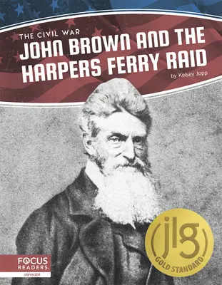 John Brown a přepadení Harpers Ferry - John Brown and the Harpers Ferry Raid