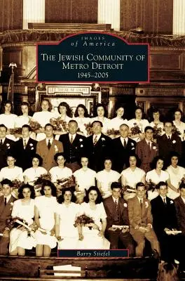 Židovská komunita v Detroitu v letech 1945-2005 - Jewish Community of Metro Detroit 1945-2005
