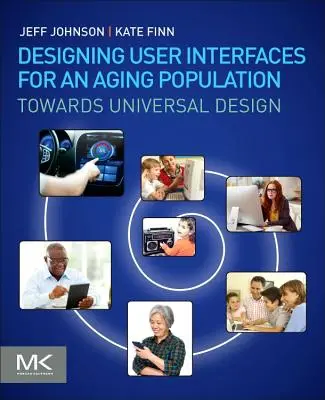 Navrhování uživatelských rozhraní pro stárnoucí populaci: Na cestě k univerzálnímu designu - Designing User Interfaces for an Aging Population: Towards Universal Design